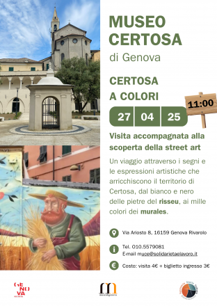 Certosa a colori, dal bianco e nero delle pietre del risseu, ai mille colori dei murales della street art.
